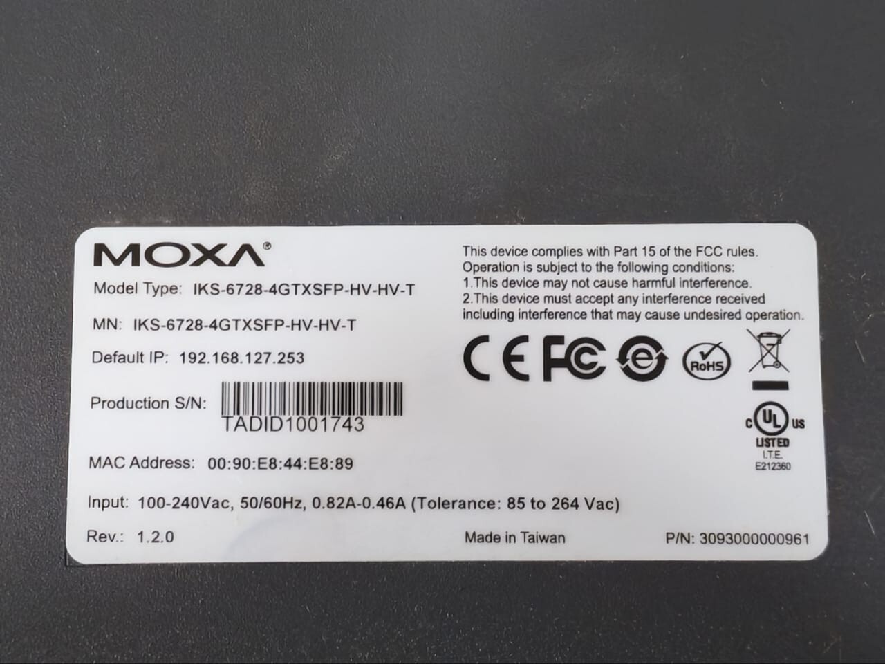 MOXA PN:3093000000961 REV.1.2.0 MOXA IKS-6728-4GTXSFP-HV-HV-T PN:3093000000961 REV.1.2.0 Gigabit Switch 6